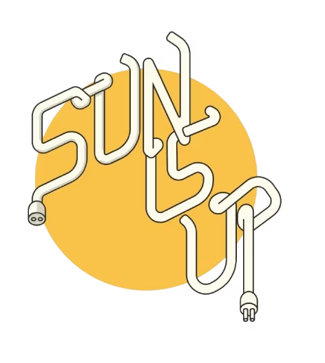 SUN IS UP
